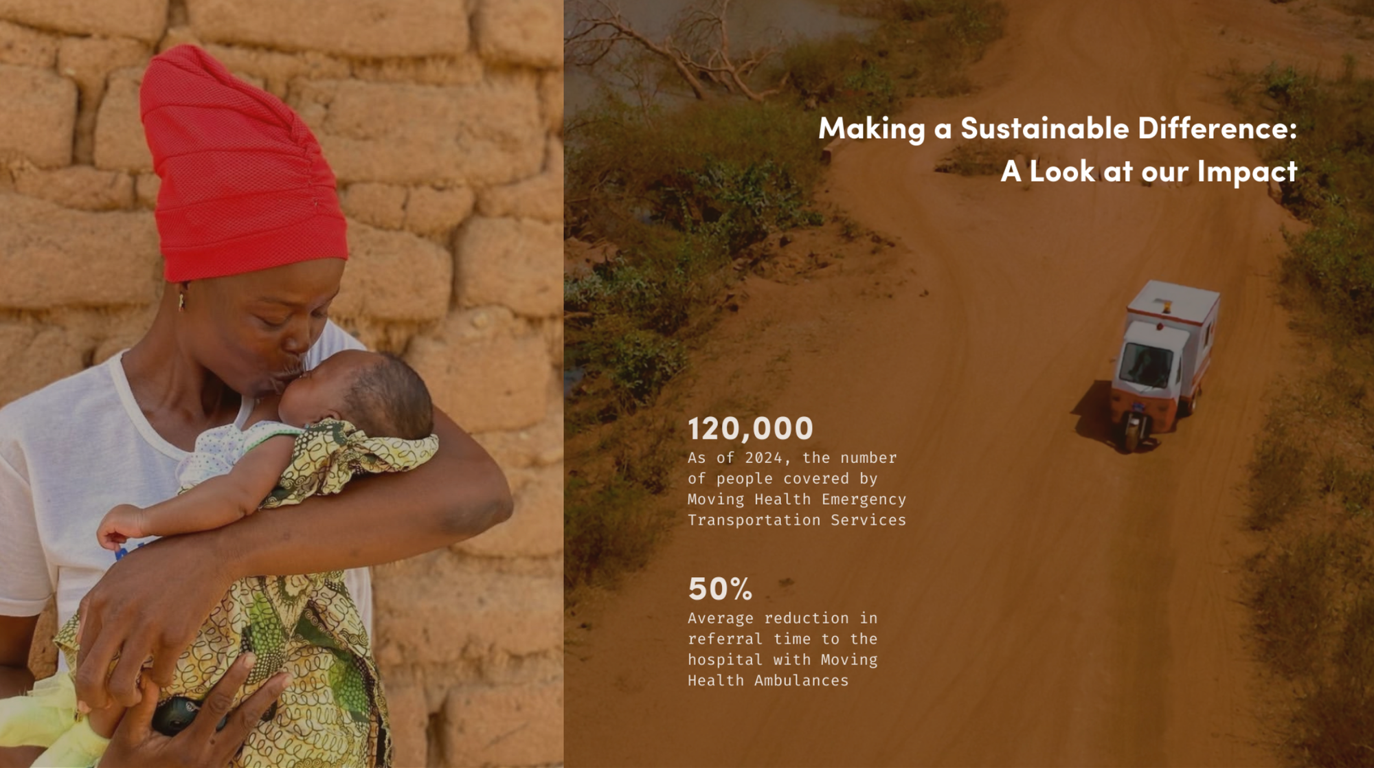 Split-screen image showing a woman kissing a baby in front of a mud wall on the left, and a small ambulance driving on a dirt road on the right. Text highlights the impact of Moving Health, including coverage of 120,000 people and a 50% reduction in hospital referral time.